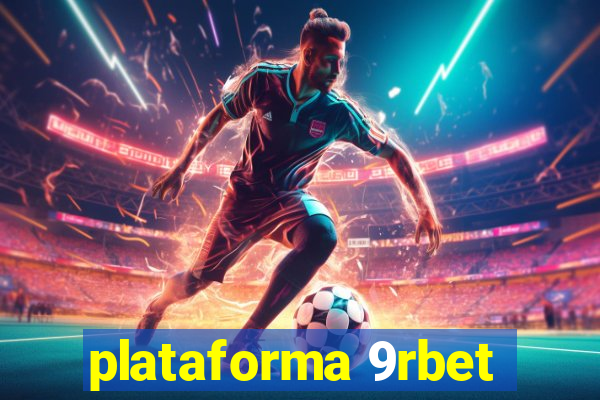 plataforma 9rbet